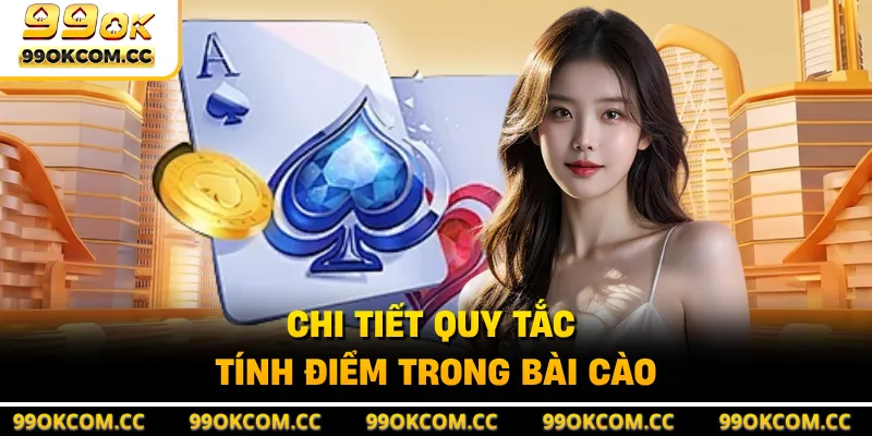 Chi tiết quy tắc tính điểm trong bài cào