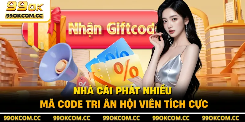 Nhà cái phát nhiều mã code tri ân hội viên tích cực